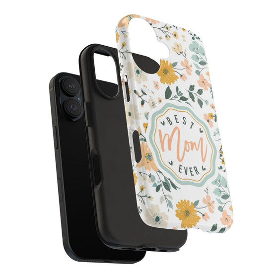 Floral Tough Phone Case - Best Mom Ever - PC008