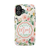 Floral Tough Phone Case - Best Mom Ever Design - PC026
