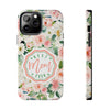 Floral Tough Phone Case - Best Mom Ever Design - PC026