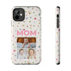 Floral Mom Photo Tough Phone Case - Durable Protection for Loving Mothers - PC027
