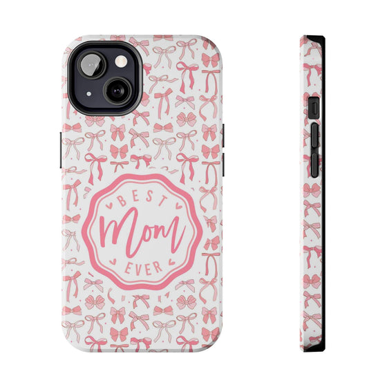 Best Mom Ever Tough Phone Case - Stylish & Durable Gift for Mother's Day - PC018