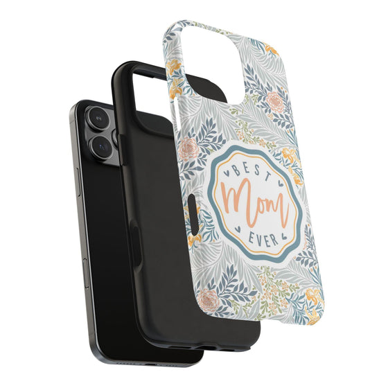 Floral Tough Phone Case for Best Mom Ever - PC004