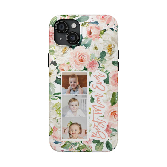 Custom Floral Tough Phone Case - Best Mom Ever - PC024