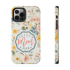 Floral Best Mom Phone Case - Tough Protection for Moms - PC014