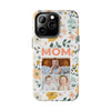 Customized Floral Photo Tough Phone Case for Mom - PC009