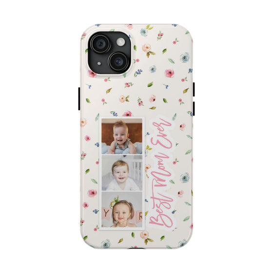 Floral Best Mom Ever Phone Case - Personalizable Tough Cases for Moms - PC028