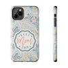 Floral Tough Phone Case for Best Mom Ever - PC004