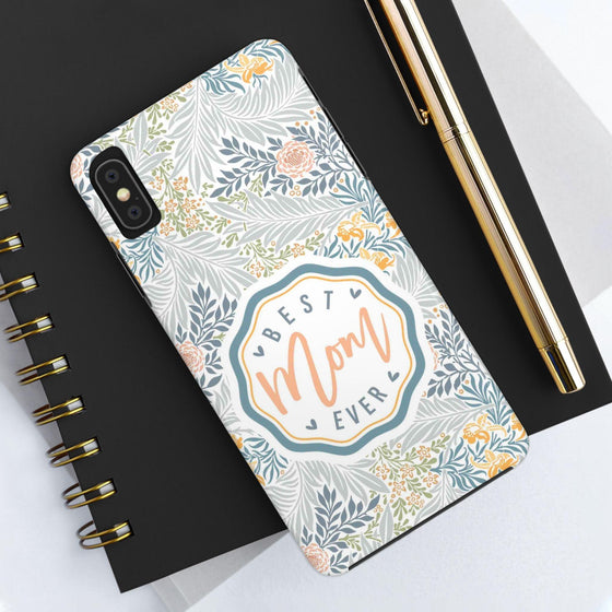 Floral Tough Phone Case for Best Mom Ever - PC004