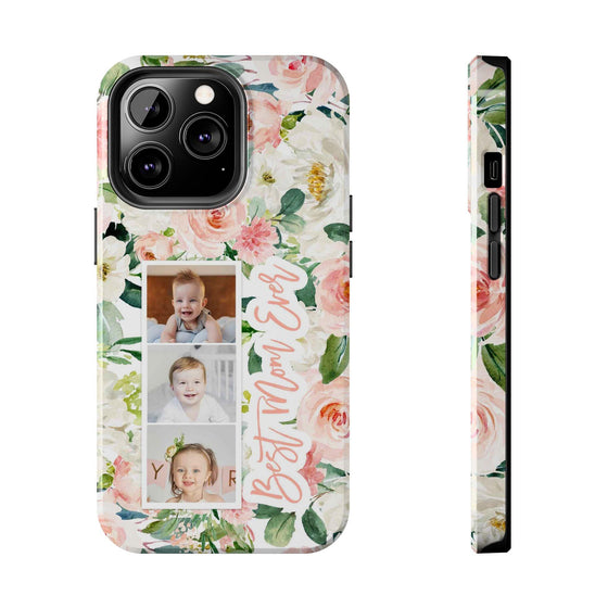 Custom Floral Tough Phone Case - Best Mom Ever - PC024