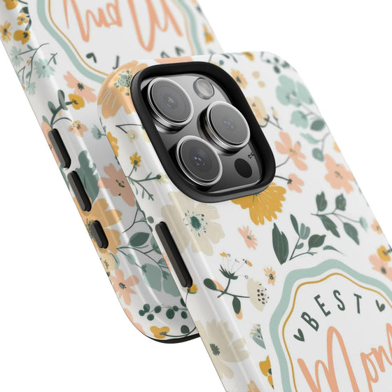 Floral Tough Phone Case - Best Mom Ever - PC008