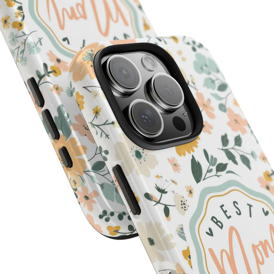 Floral Tough Phone Case - Best Mom Ever - PC008