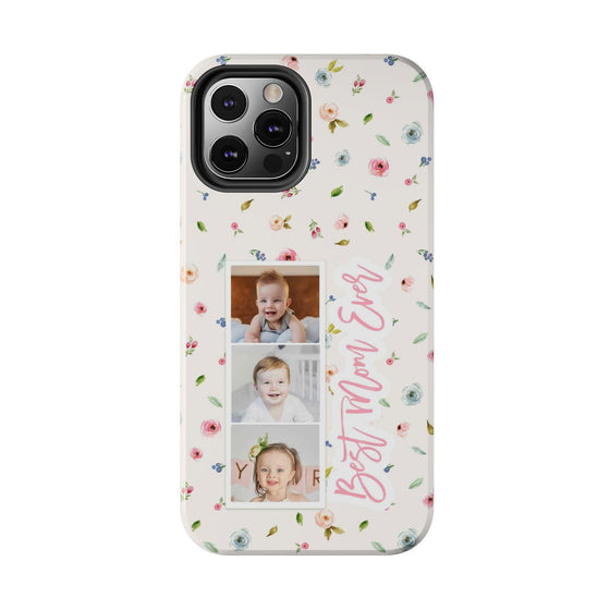 Floral Best Mom Ever Phone Case - Personalizable Tough Cases for Moms - PC028