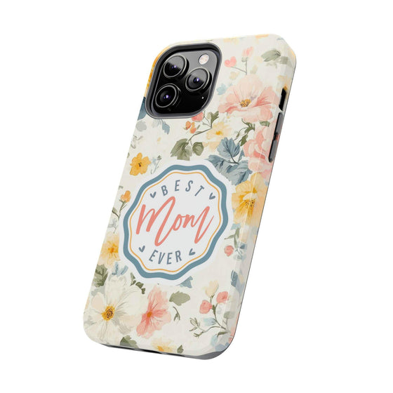 Floral Best Mom Phone Case - Tough Protection for Moms - PC014