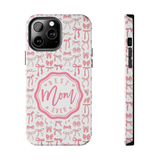 Best Mom Ever Tough Phone Case - Stylish & Durable Gift for Mother's Day - PC018