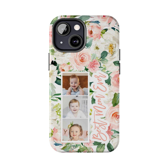 Custom Floral Tough Phone Case - Best Mom Ever - PC024