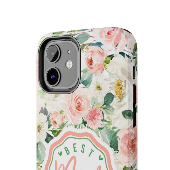 Floral Tough Phone Case - Best Mom Ever Design - PC026