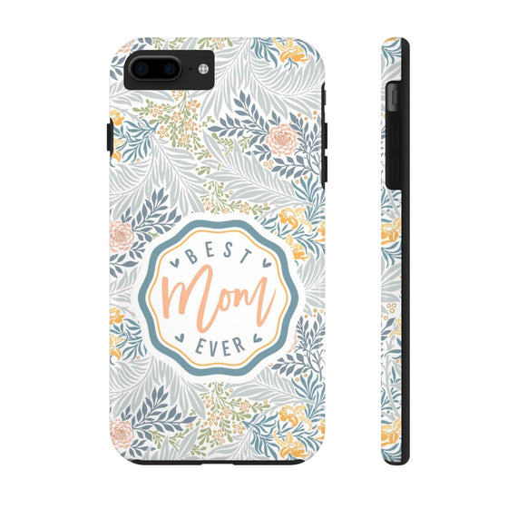 Floral Tough Phone Case for Best Mom Ever - PC004