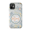 Floral Tough Phone Case for Best Mom Ever - PC004