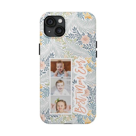 Personalized Tough Phone Case - Best Mom Ever with Floral Design - PC002
