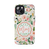 Floral Tough Phone Case - Best Mom Ever Design - PC026