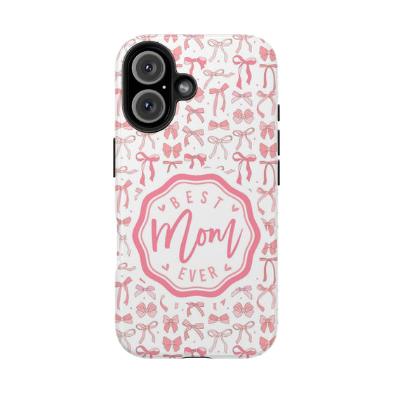 Best Mom Ever Tough Phone Case - Stylish & Durable Gift for Mother's Day - PC018