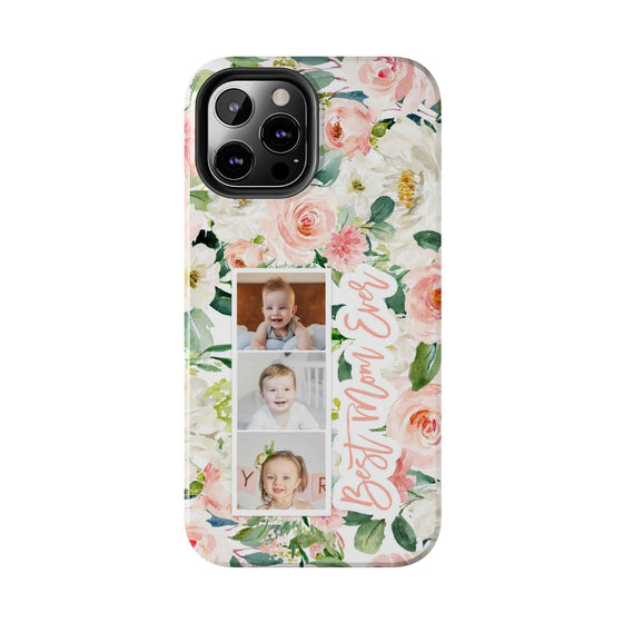 Custom Floral Tough Phone Case - Best Mom Ever - PC024