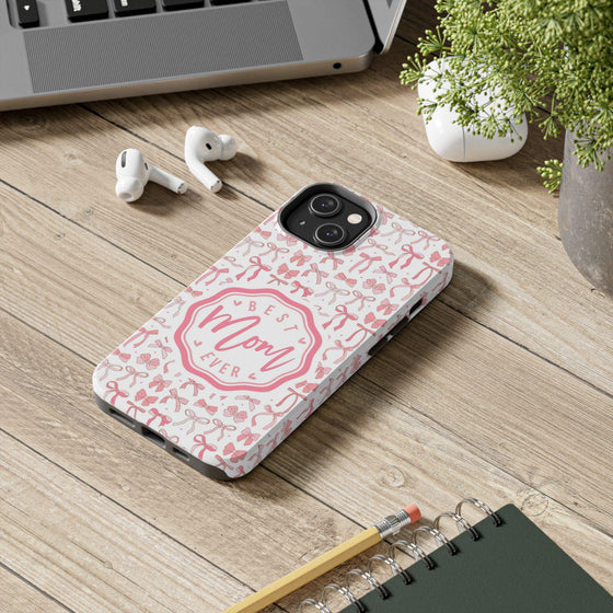 Best Mom Ever Tough Phone Case - Stylish & Durable Gift for Mother's Day - PC018