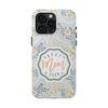 Floral Tough Phone Case for Best Mom Ever - PC004