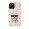 Floral Mom Photo Tough Phone Case - Durable Protection for Loving Mothers - PC027