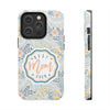 Floral Tough Phone Case for Best Mom Ever - PC004