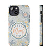 Floral Tough Phone Case for Best Mom Ever - PC004