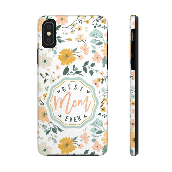 Floral Tough Phone Case - Best Mom Ever - PC008