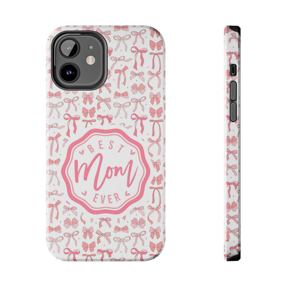 Best Mom Ever Tough Phone Case - Stylish & Durable Gift for Mother's Day - PC018