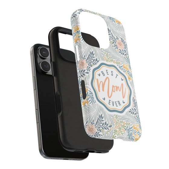 Floral Tough Phone Case for Best Mom Ever - PC004