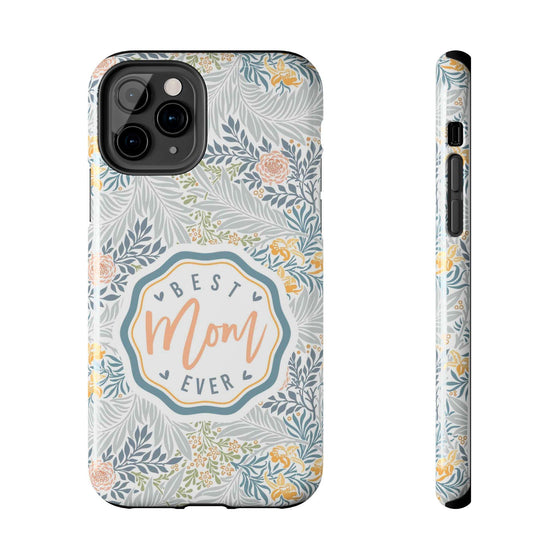 Floral Tough Phone Case for Best Mom Ever - PC004