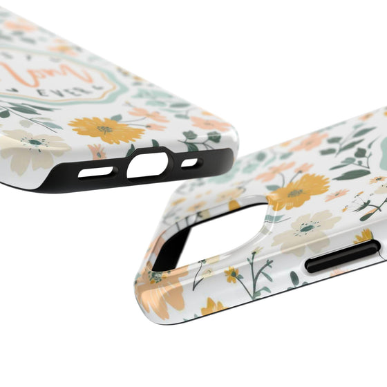 Floral Tough Phone Case - Best Mom Ever - PC008