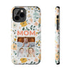 Customized Floral Photo Tough Phone Case for Mom - PC009