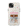 Floral Mom Photo Tough Phone Case - Durable Protection for Loving Mothers - PC027
