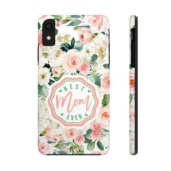 Floral Tough Phone Case - Best Mom Ever Design - PC026