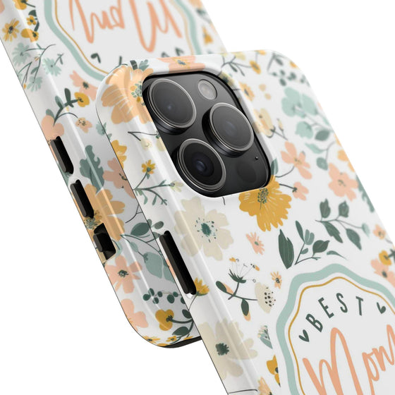 Floral Tough Phone Case - Best Mom Ever - PC008