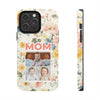 Floral Photo Tough Phone Case for Mom - PC011