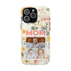 Floral Photo Tough Phone Case for Mom - PC011