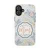 Floral Tough Phone Case for Best Mom Ever - PC004