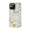 Floral Tough Phone Case - Best Mom Ever - PC008