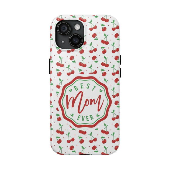 Best Mom Ever Cherry Pattern Tough Phone Case - PC022