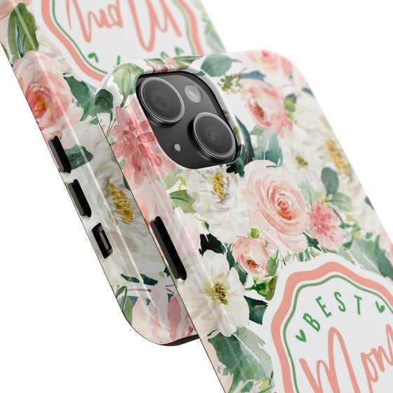 Floral Tough Phone Case - Best Mom Ever Design - PC026