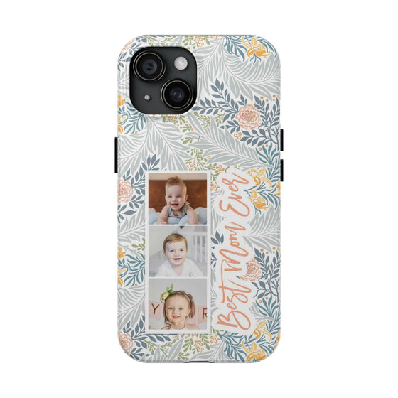 Personalized Tough Phone Case - Best Mom Ever with Floral Design - PC002