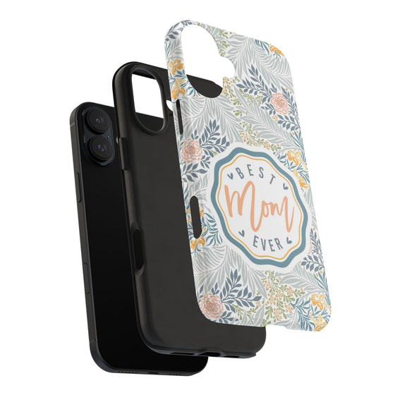 Floral Tough Phone Case for Best Mom Ever - PC004