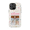 Floral Mom Photo Tough Phone Case - Durable Protection for Loving Mothers - PC027