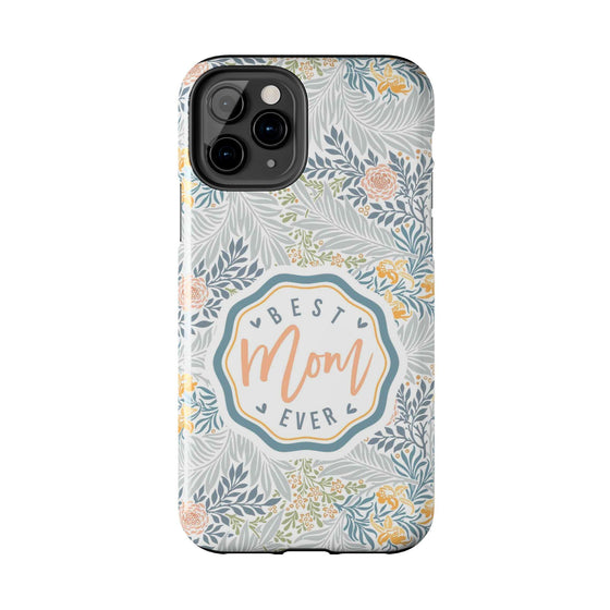 Floral Tough Phone Case for Best Mom Ever - PC004